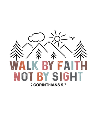 Walk By Faith Not By Sight
