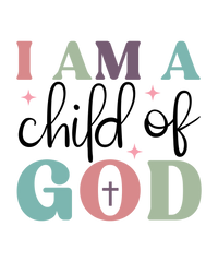I Am A Child Of God