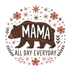 Mama All Day Everyday