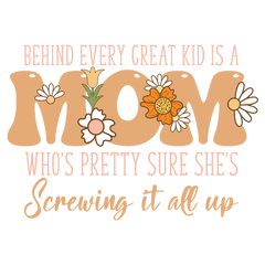 Behind Every Great Kid Is A Mom