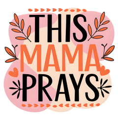 This Mama Prays