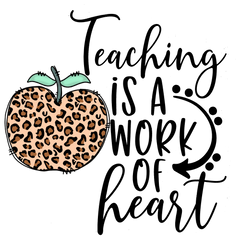 Teaching Is A Work Of Heart