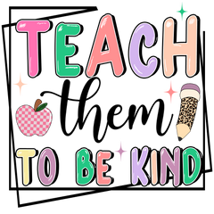 Teach Them To Be Kind