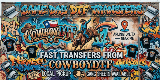 Custom same day DTF transfers and gang sheets in Arlington, TX by CowboyDTF - Fast local pickup and shipping.