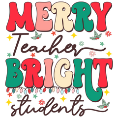 Merry Teacher Bright Students
