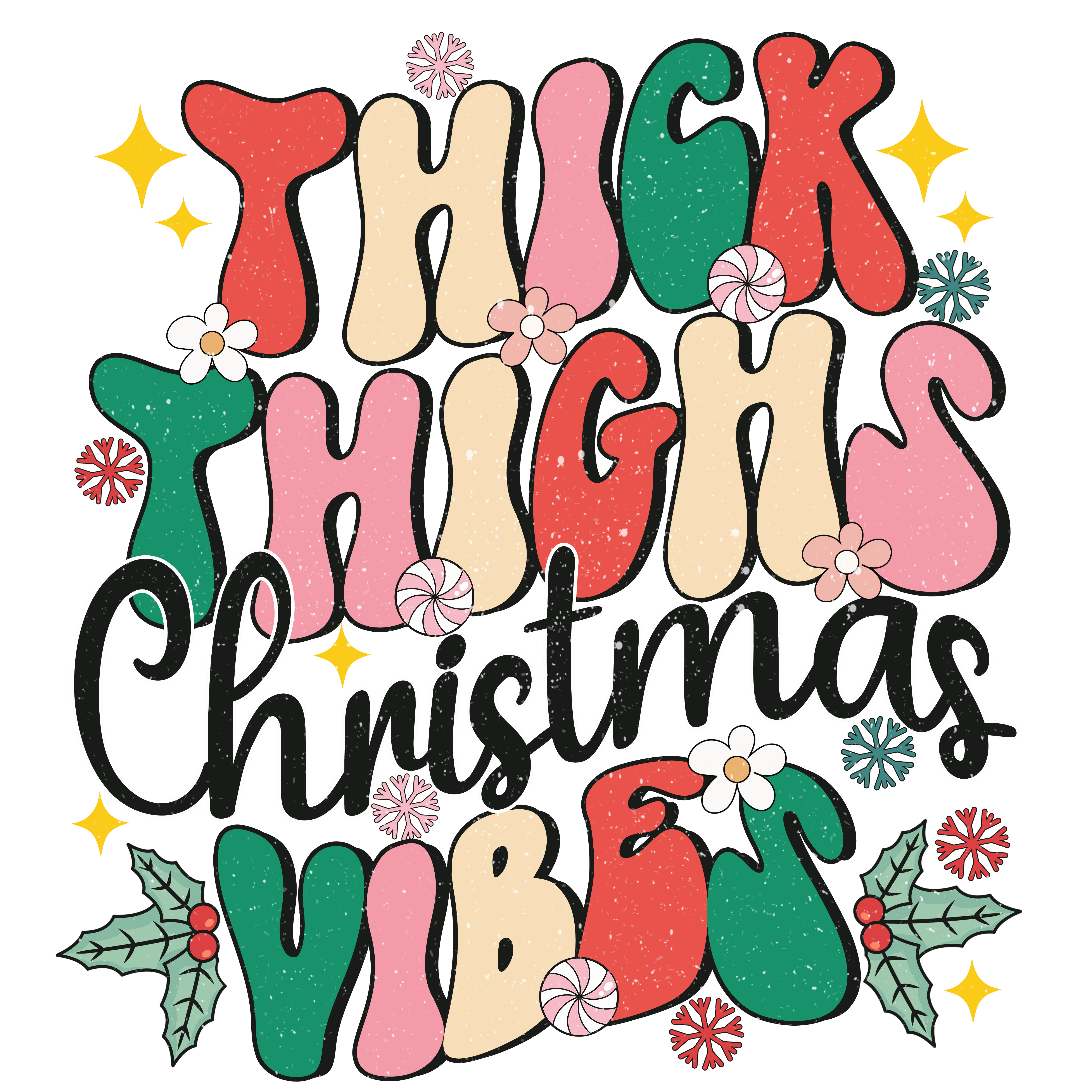 Thick Thighs Christmas Vibes