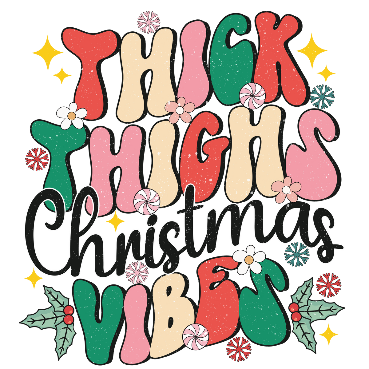 Thick Thighs Christmas Vibes