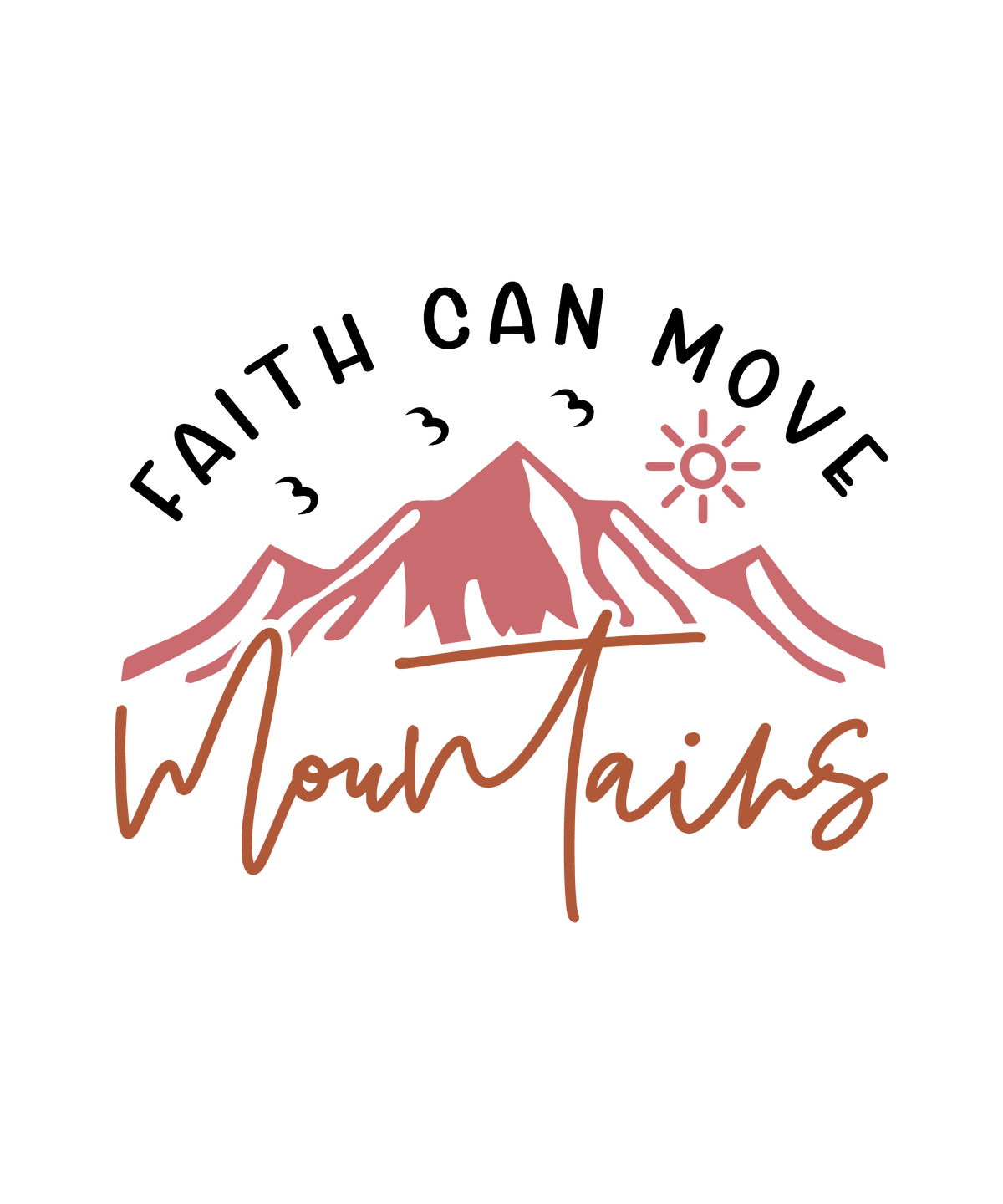 Faith Can Move Mountains