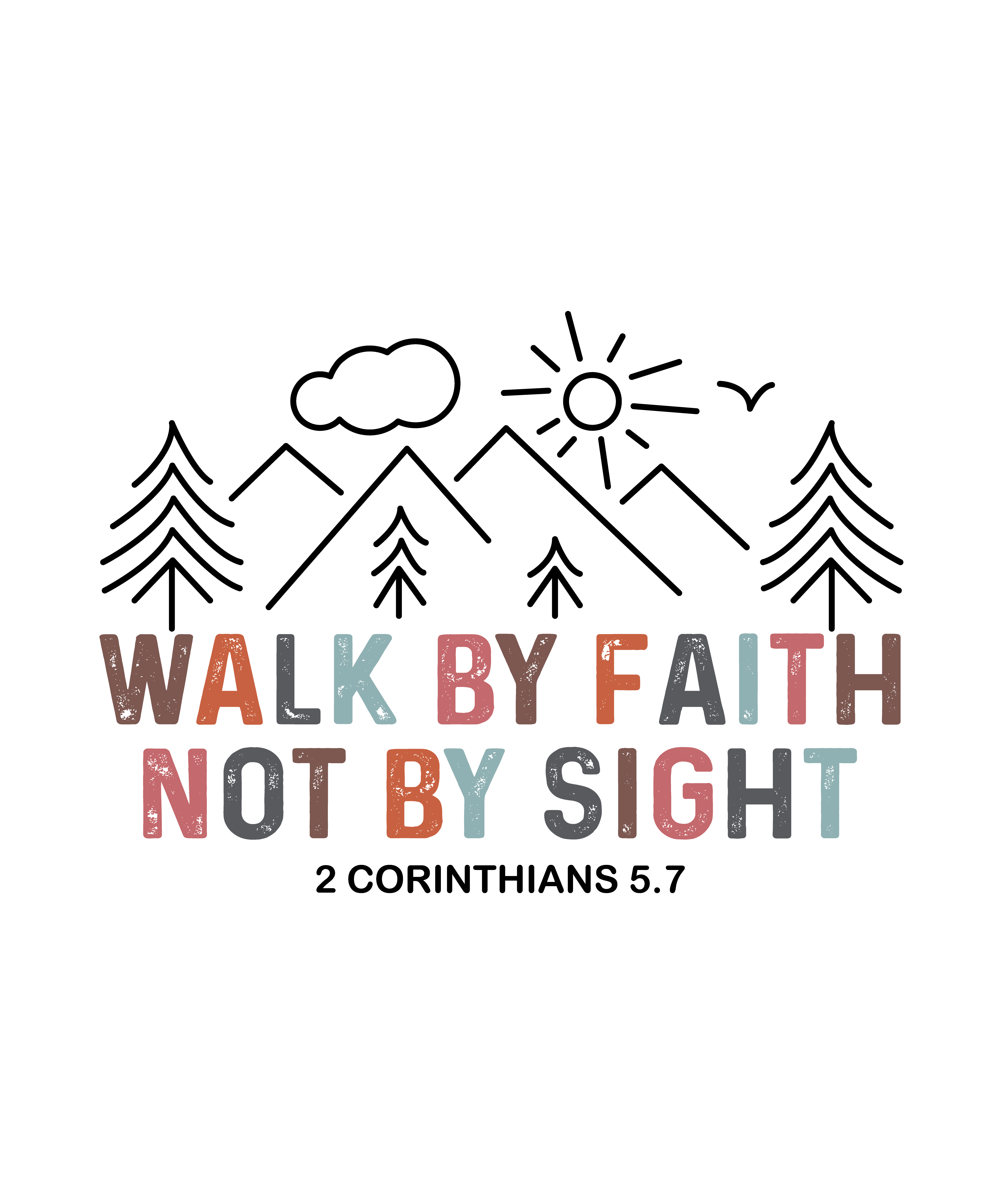Walk By Faith Not By Sight
