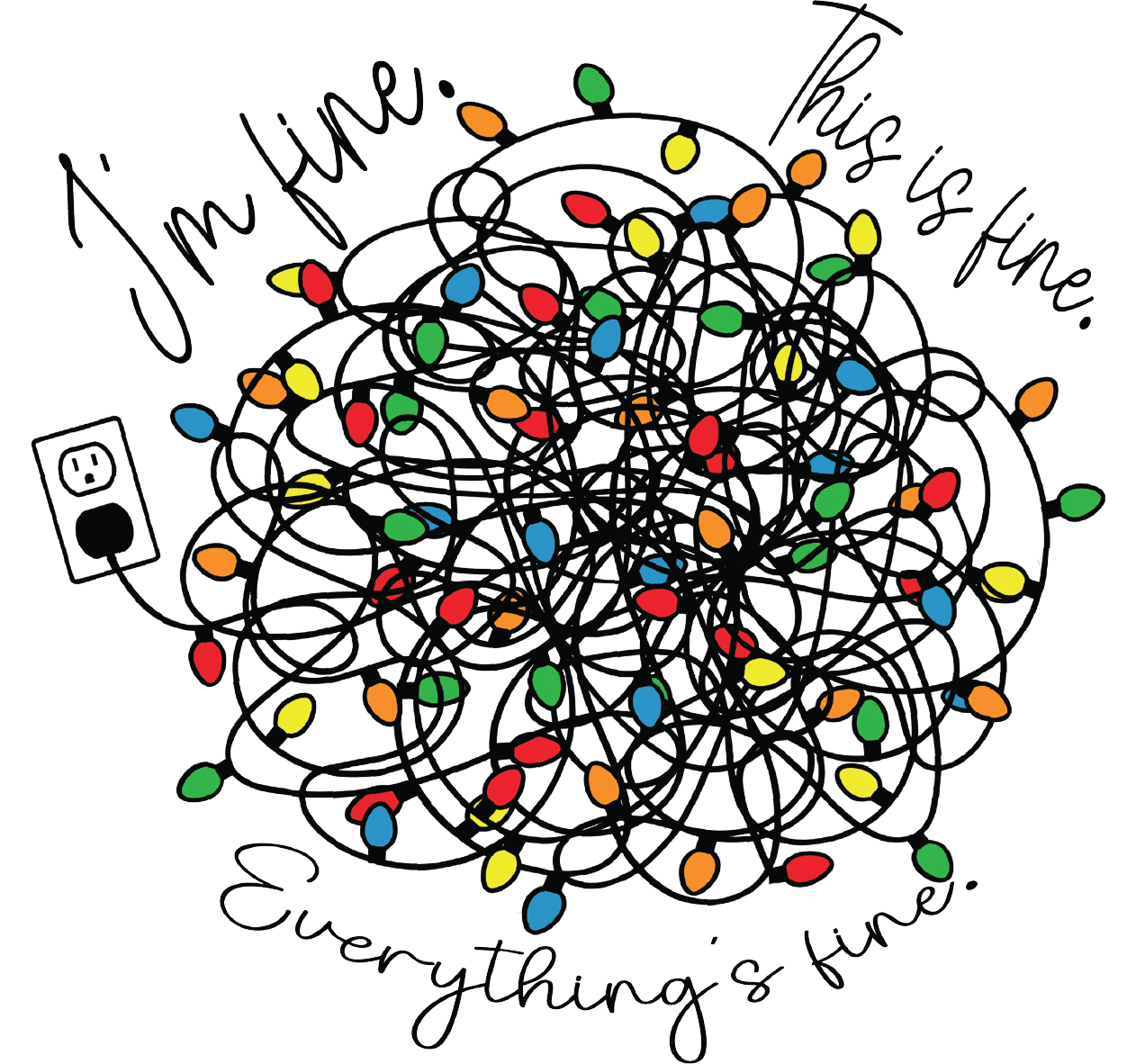 I’m Fine This Is Fine Everything Is Fine