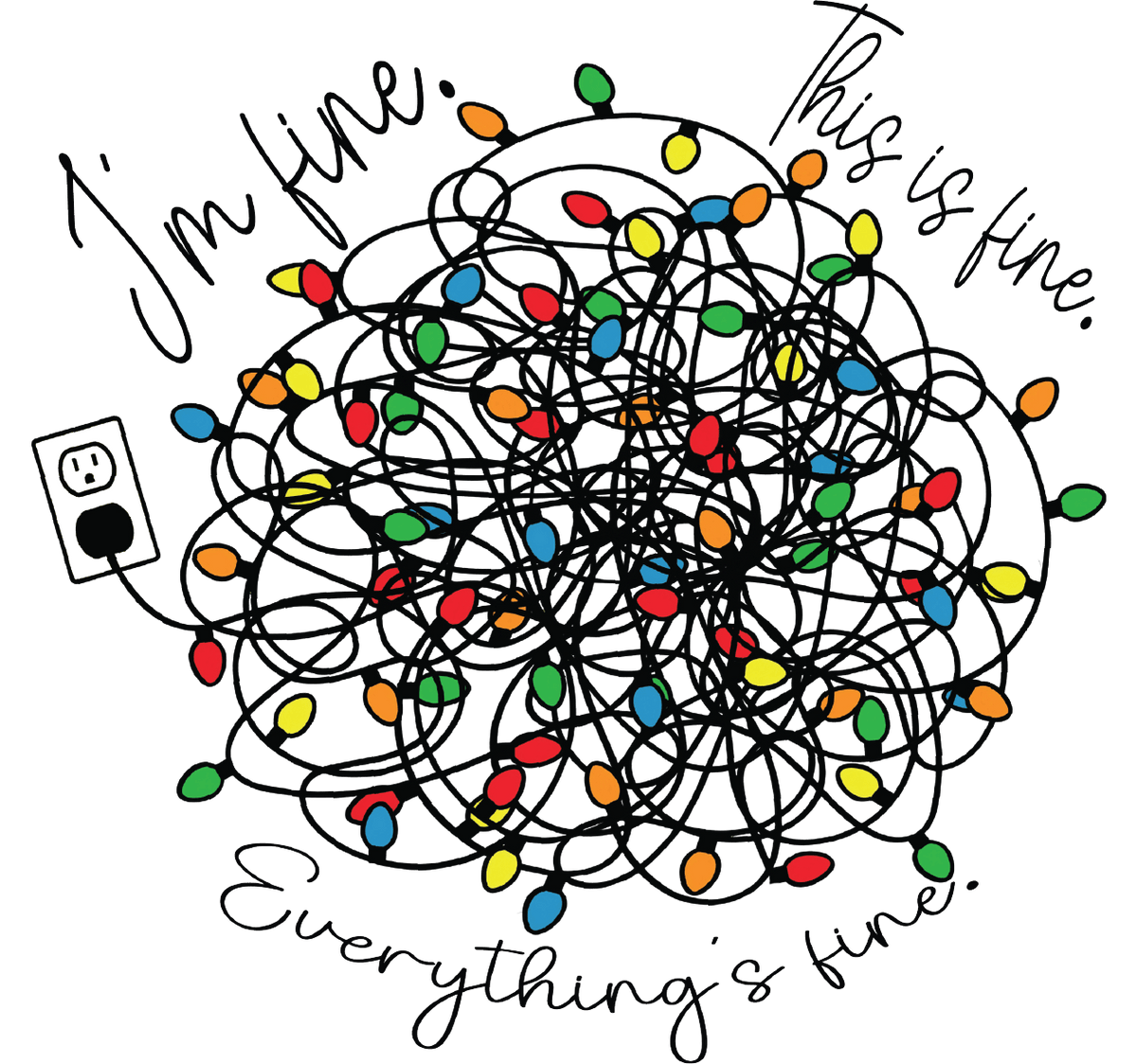 I’m Fine This Is Fine Everything Is Fine