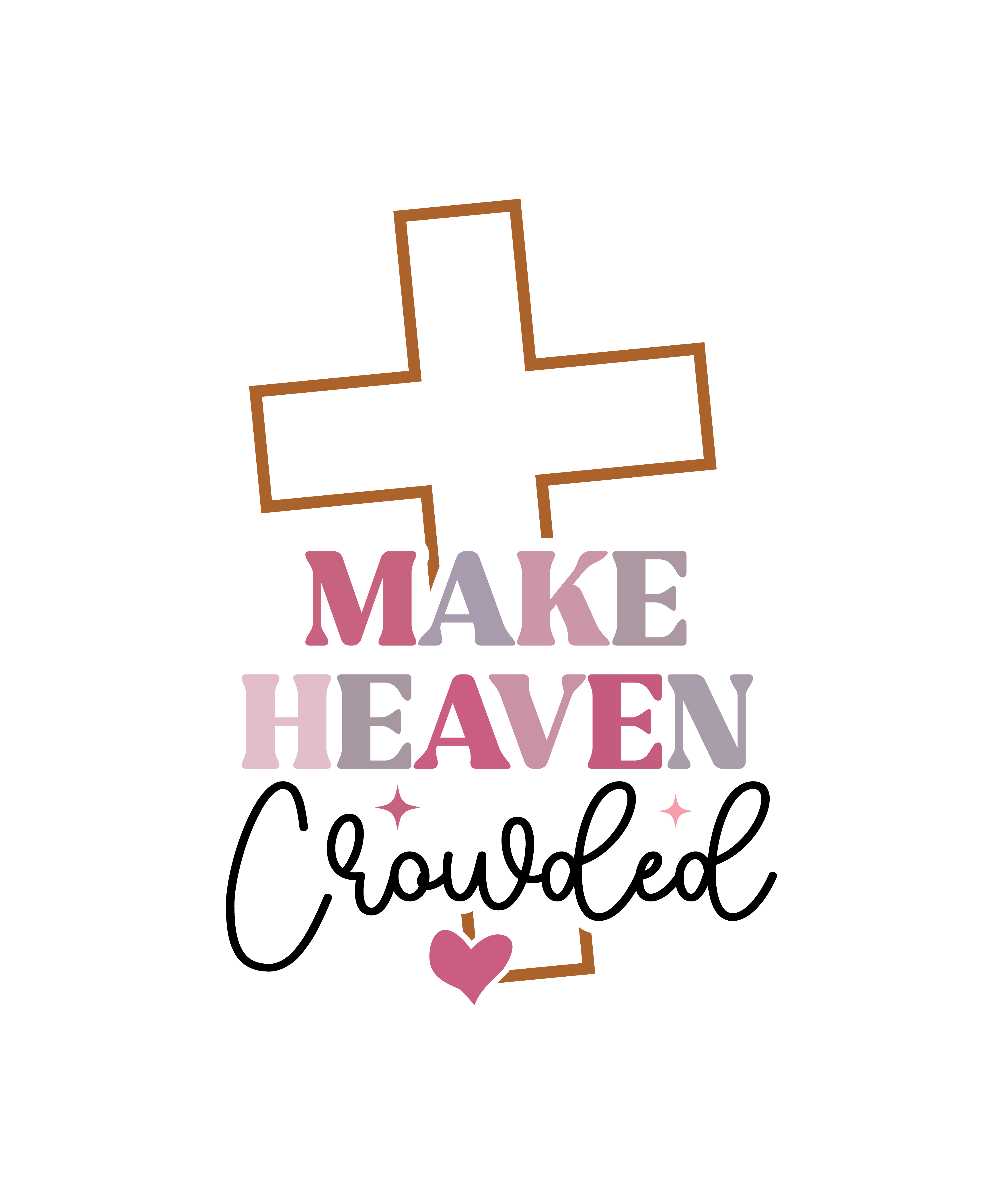 Make Heaven Crowded