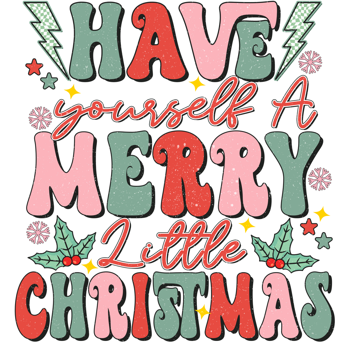 Have Yourself A Merry Little Christmas