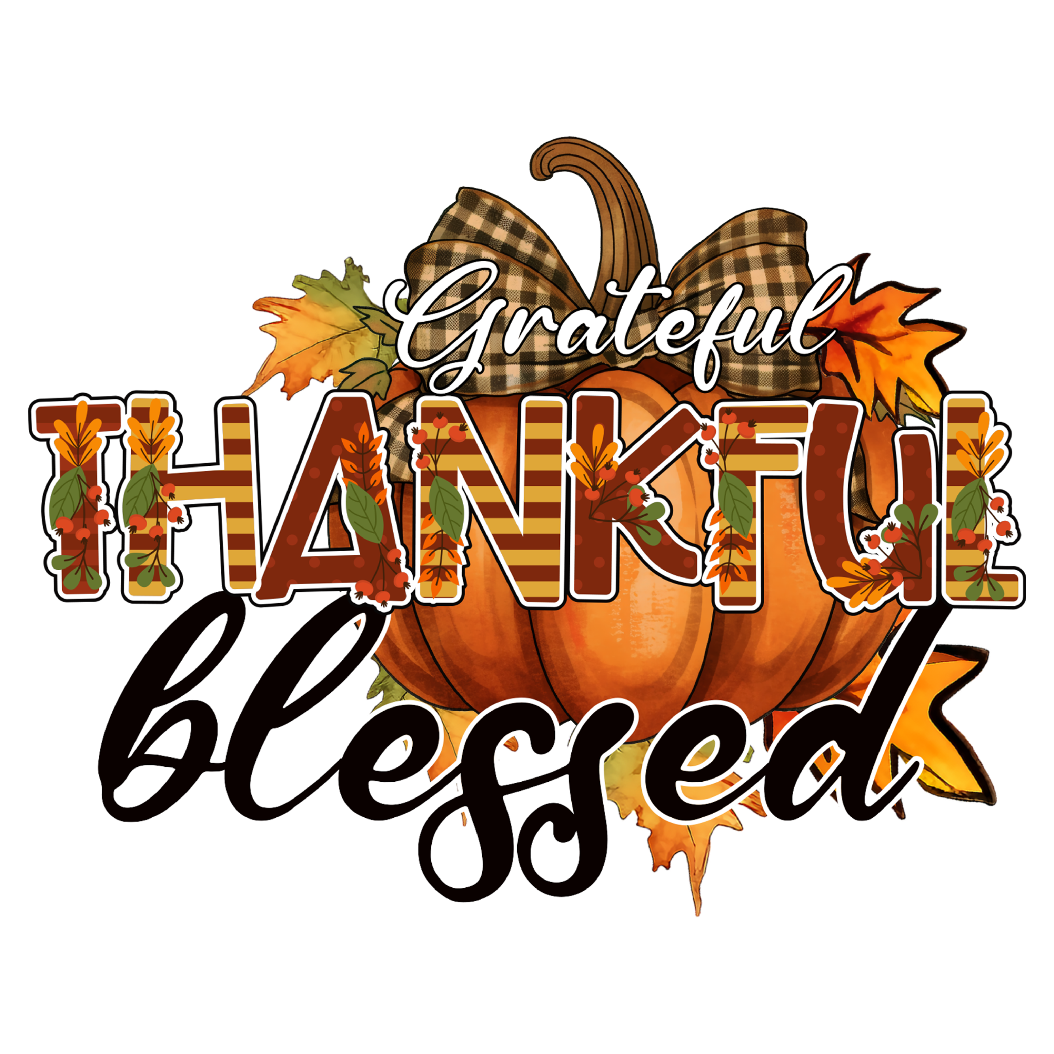 Grateful Thankful Blessed