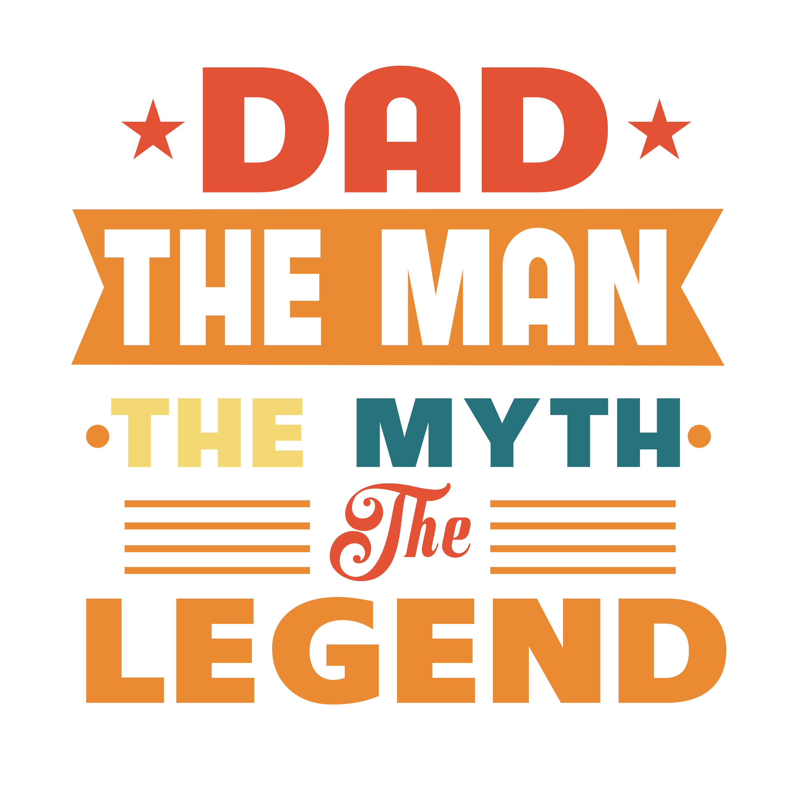 The Man The Myth Dad