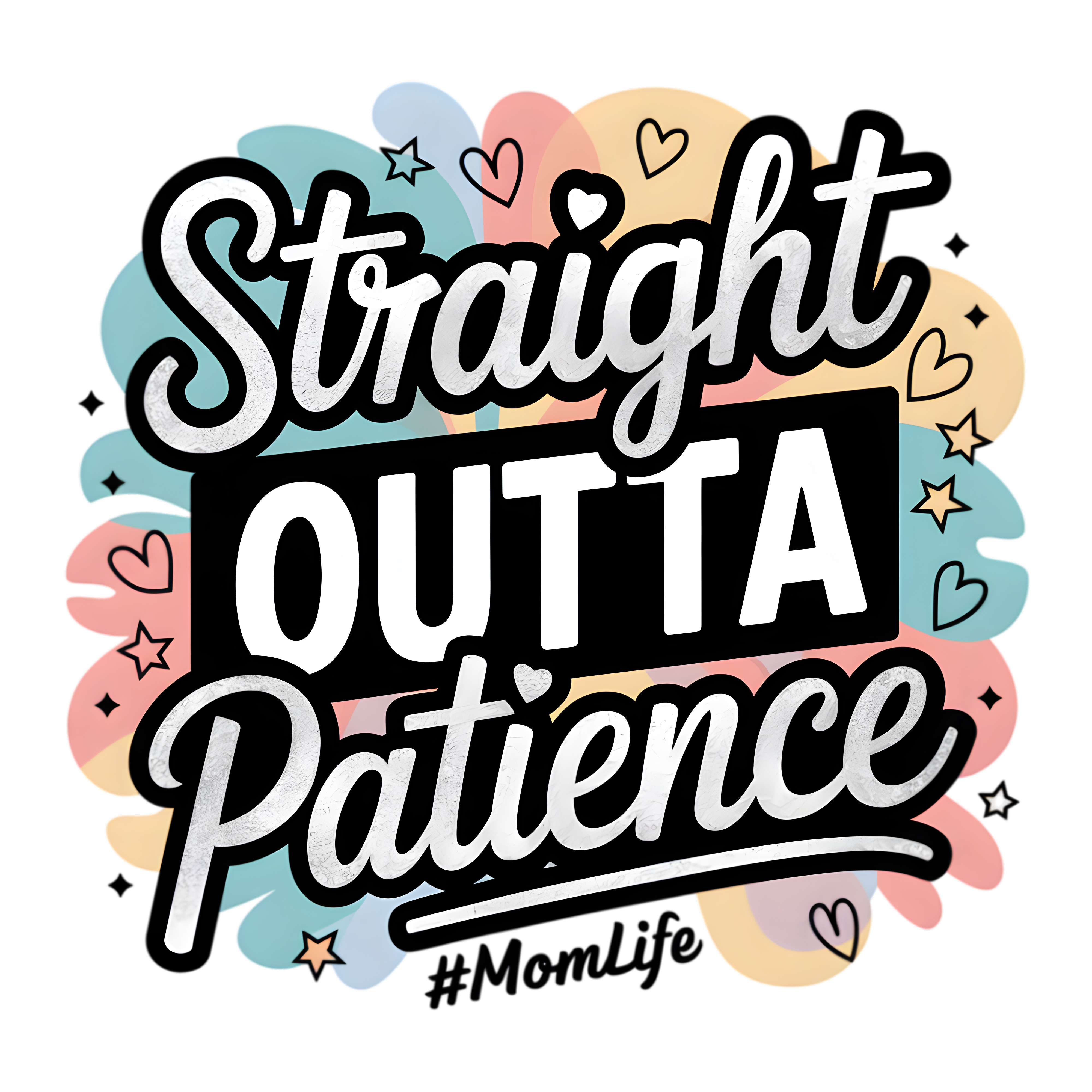 Straight Outta Patience Momlife
