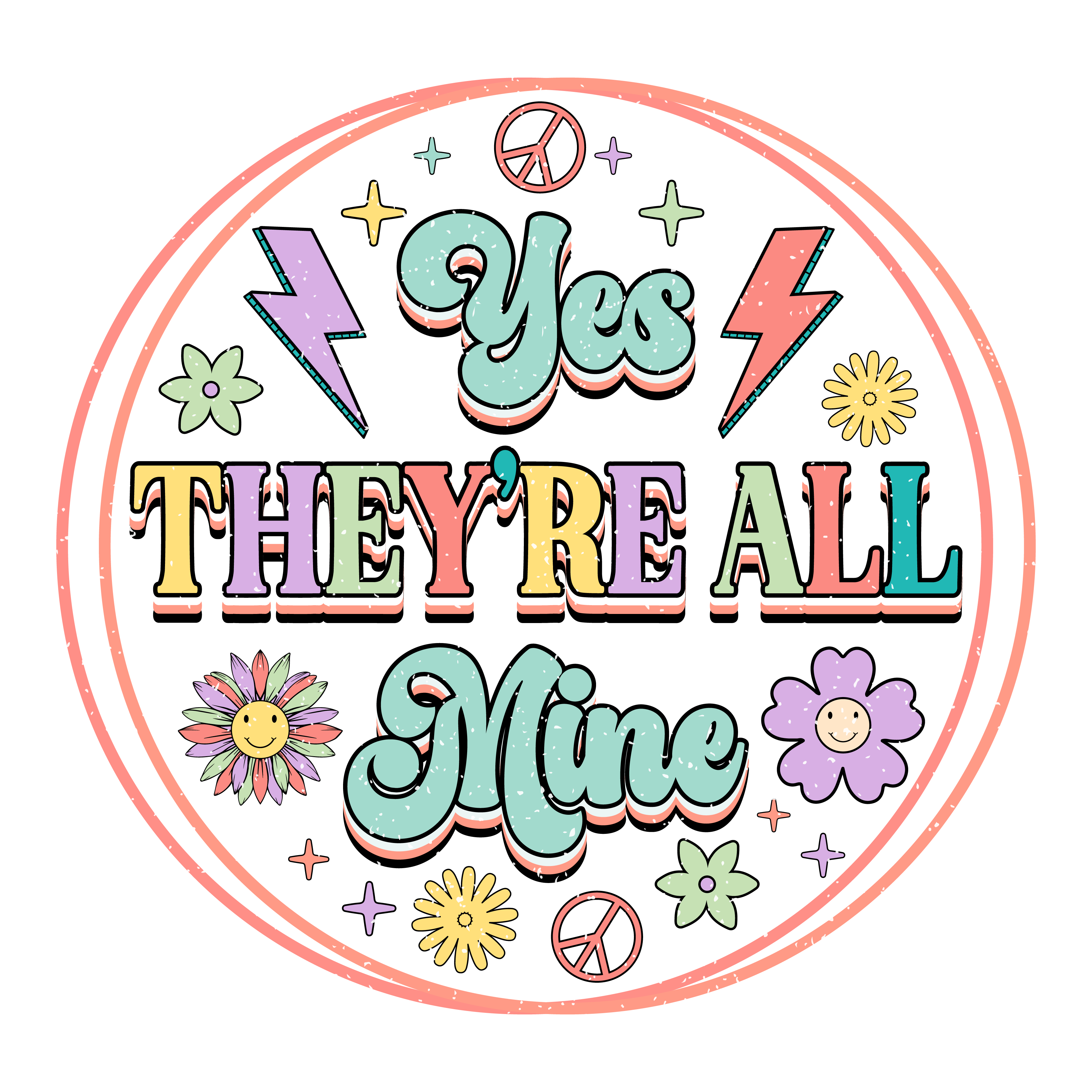 Yes They're All Mine Circle