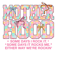 Motherhood Some Days I Rock It