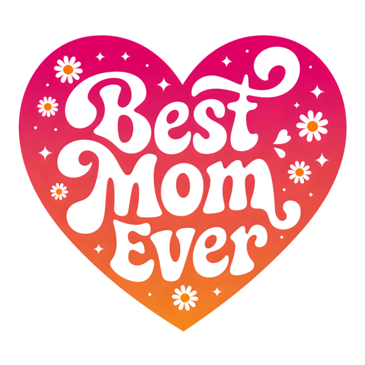 Best Mom Ever Heart