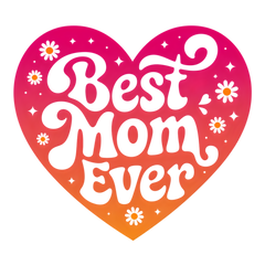 Best Mom Ever Heart