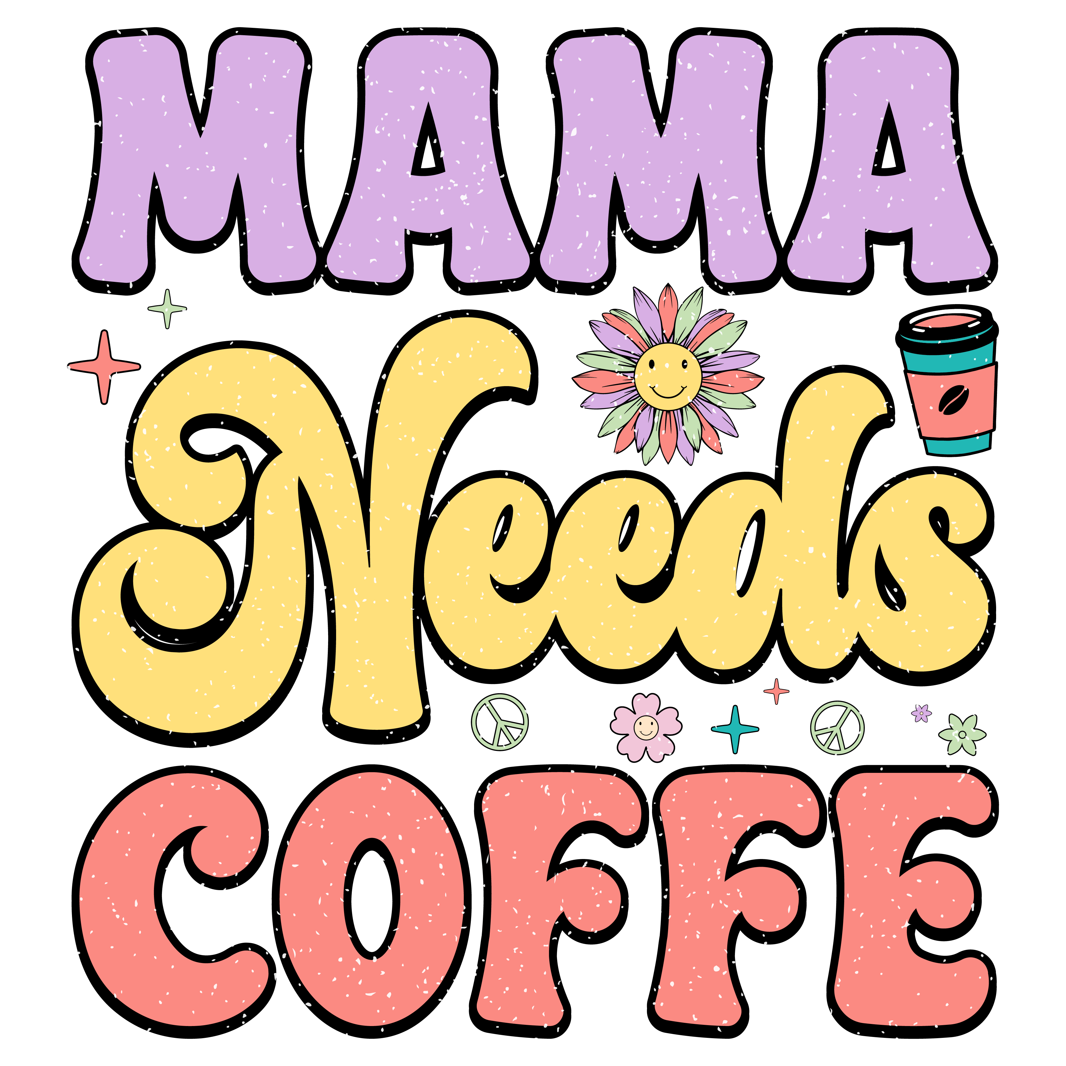 Mama Needs Coffee