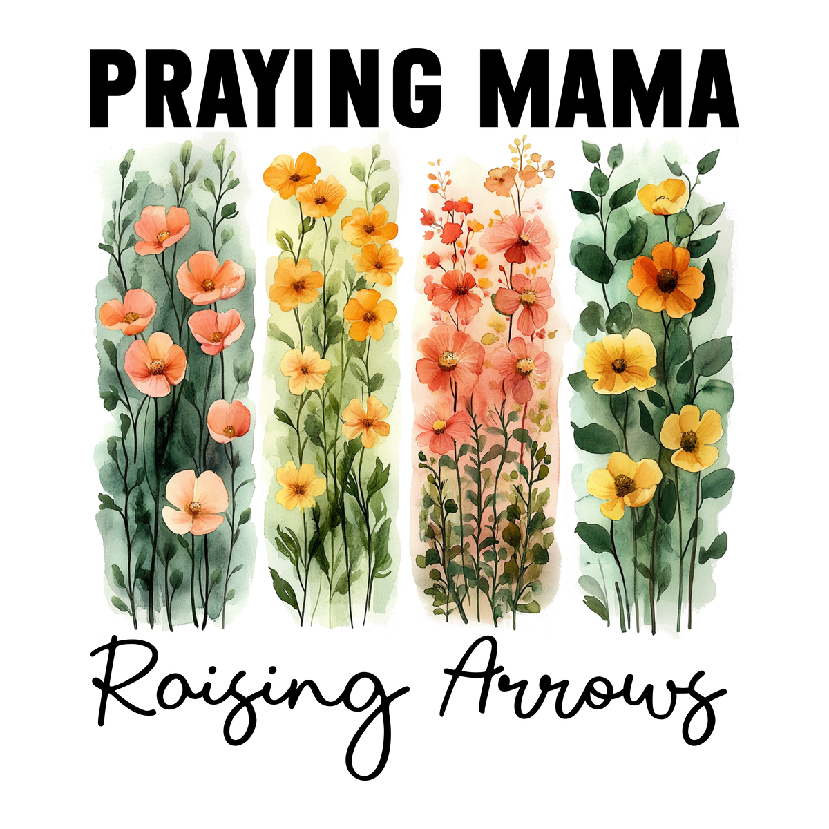 Praying Mama Raising Arrows