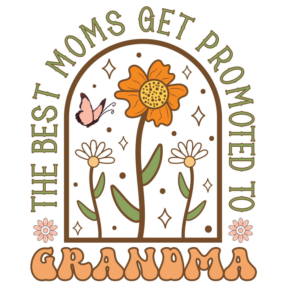 The Best Moms Get Promoted To Grandma