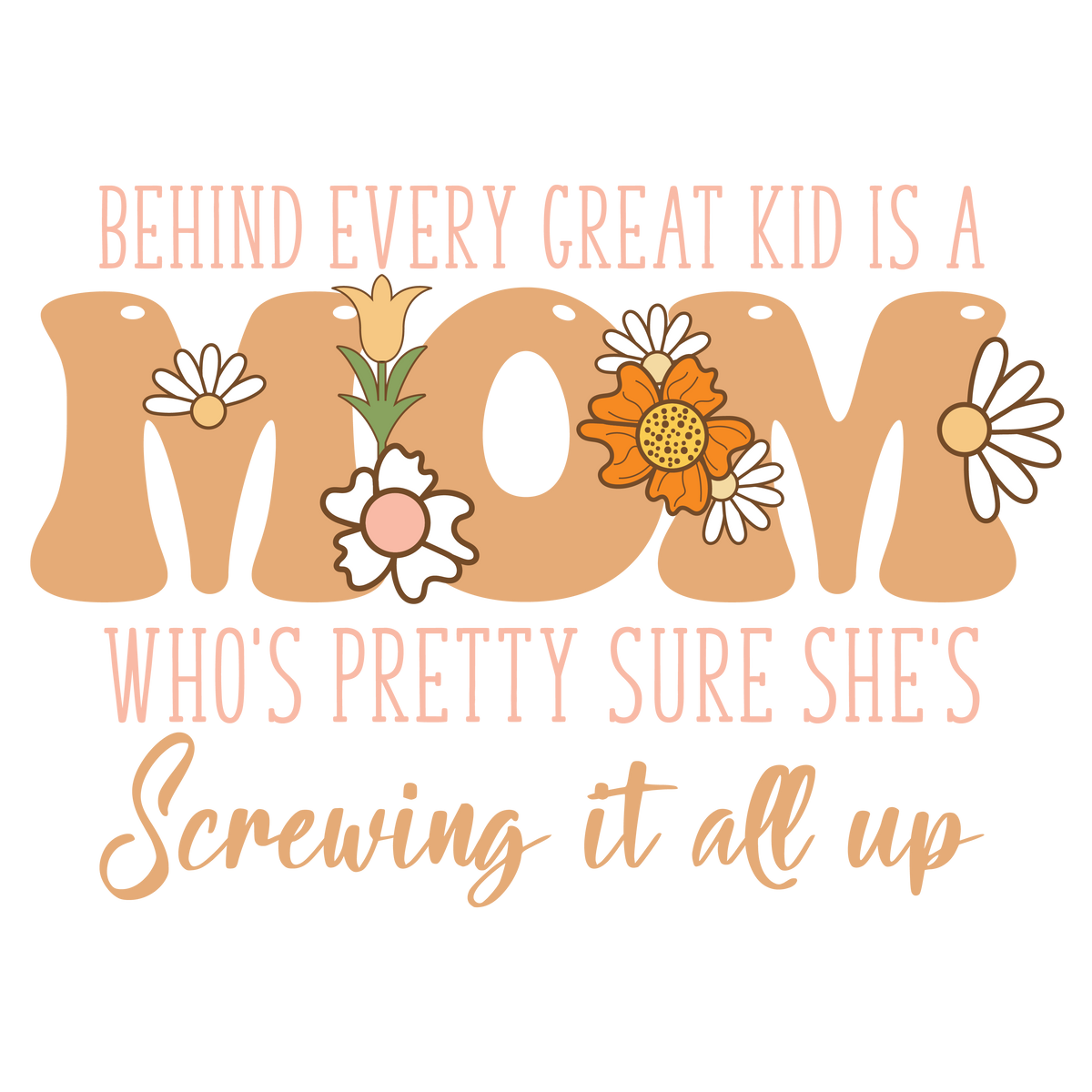 Behind Every Great Kid Is A Mom