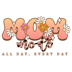 Mom Off All Day Every Day