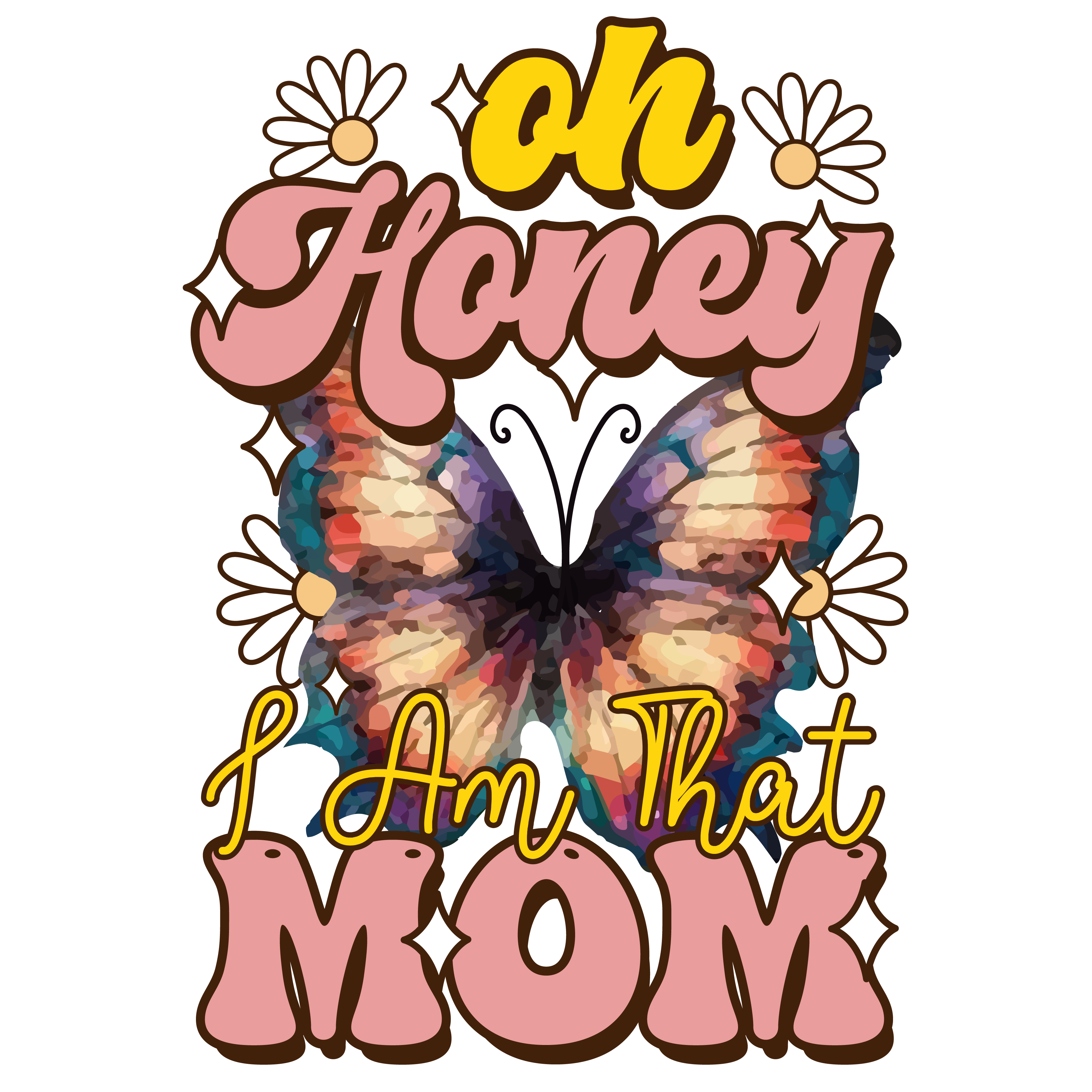 Oh Honey I Am That Mom