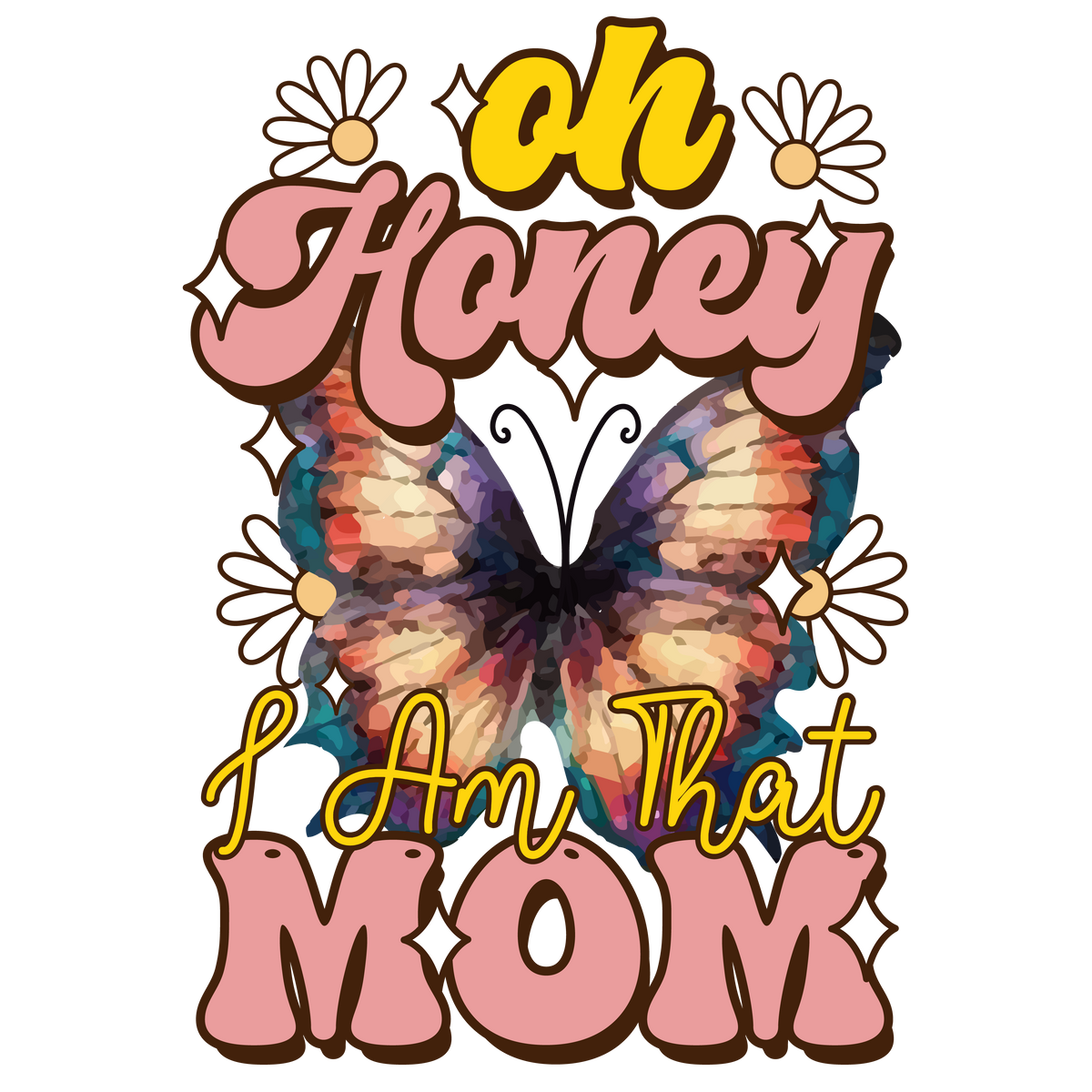 Oh Honey I Am That Mom