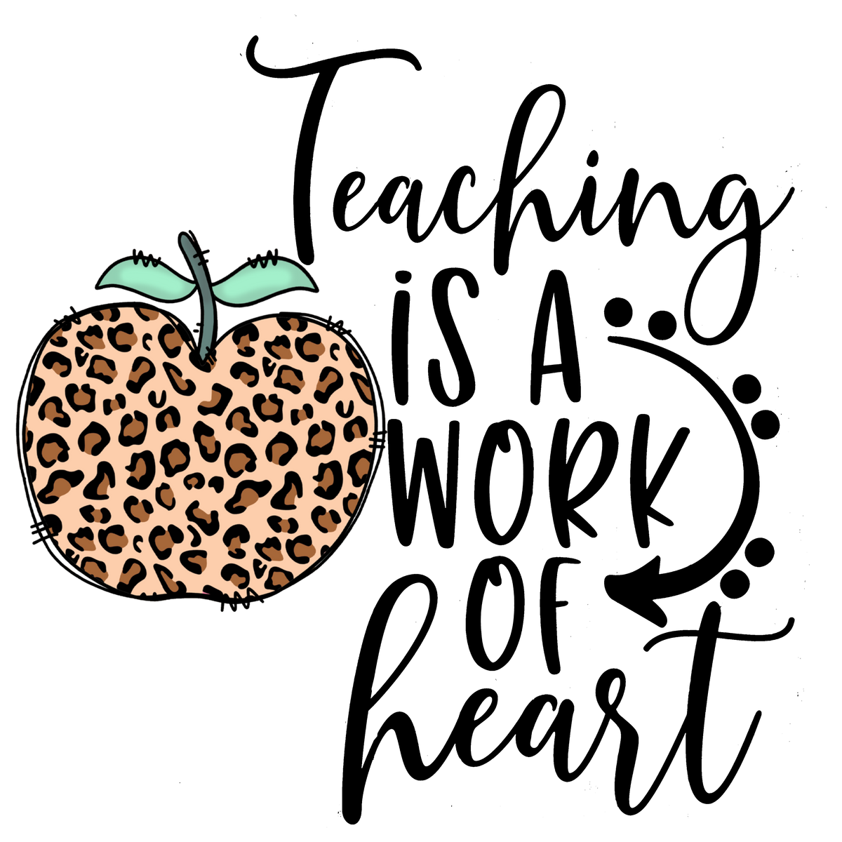 Teaching Is A Work Of Heart