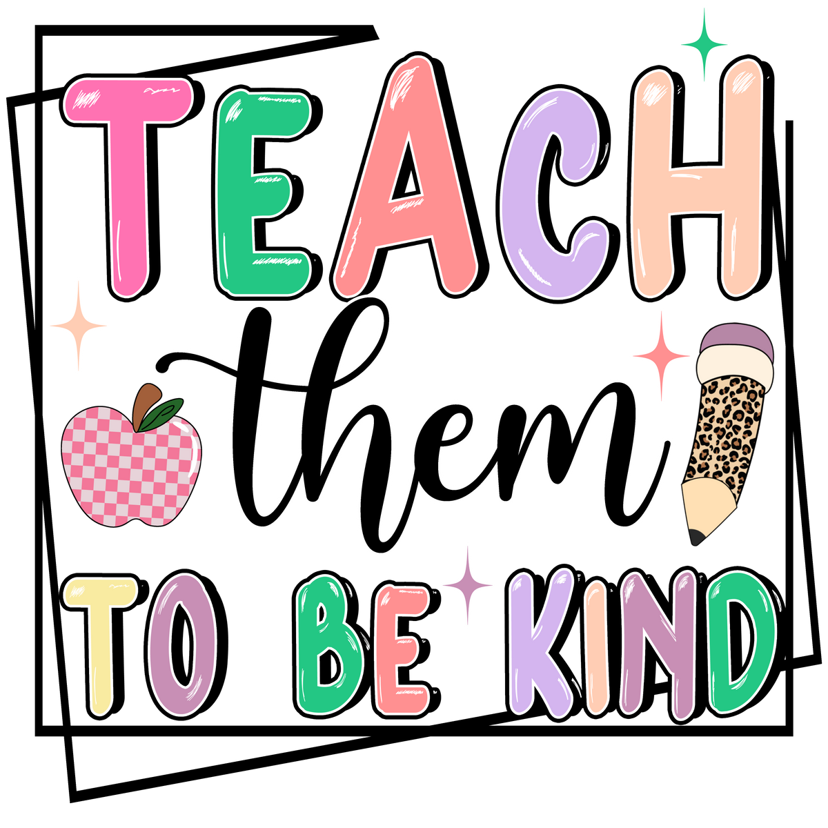 Teach Them To Be Kind