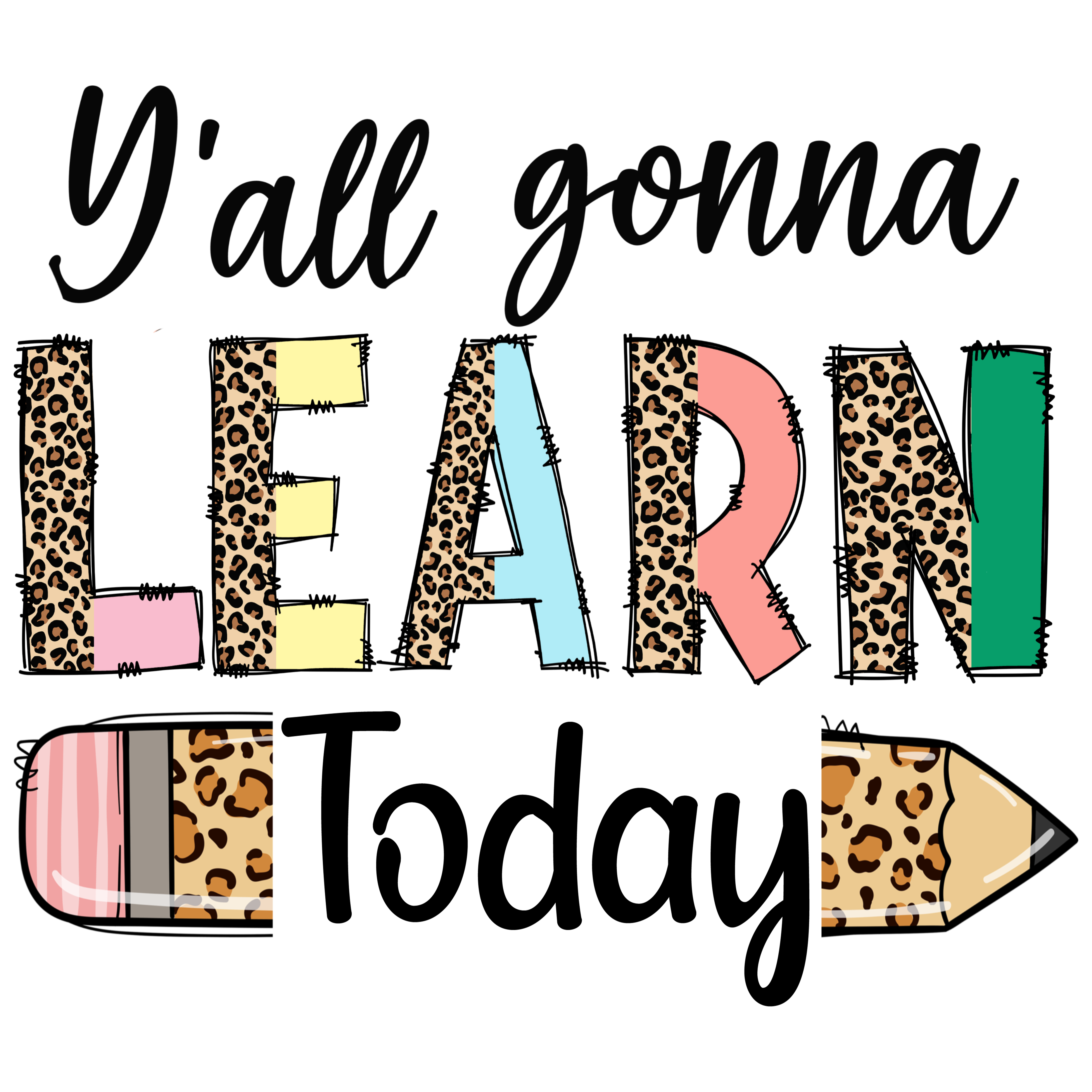 Y'all Gonna Learn Today