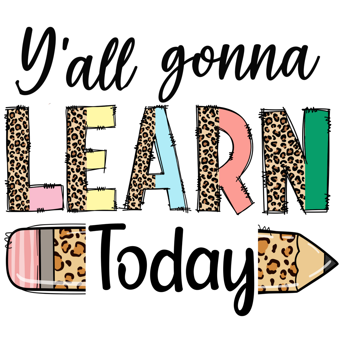 Y'all Gonna Learn Today